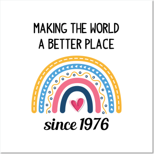 Making The World Better Since 1976 Posters and Art